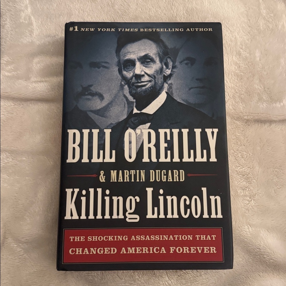 Killing Lincoln by Bill O’Reilly